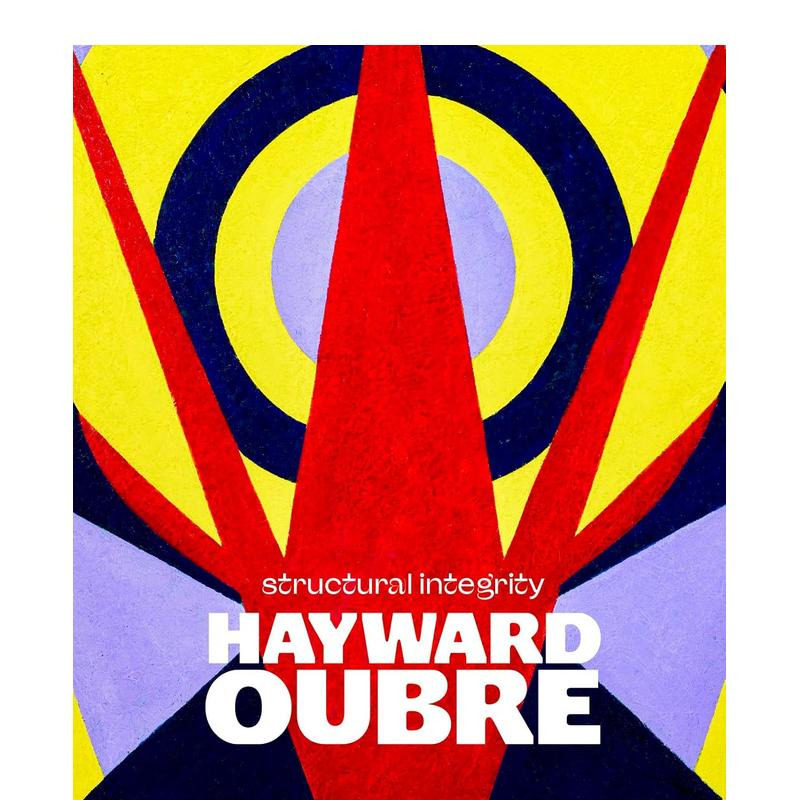 【预售】海沃德·乌布雷:结构完整性 Hayward Oubre : Structural Integrity 原版英文艺术画册画集 正版进口书