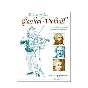 希拉纳尔逊的古典小提琴家 博浩原版乐谱书 Sheila Nelsons Classical Violinist violin and piano BH1000841