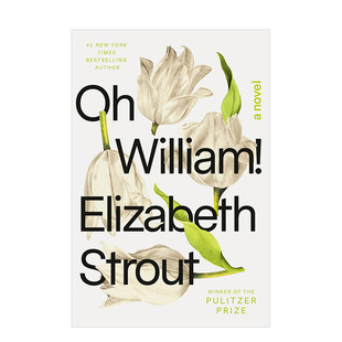 【现货】噢！威廉Oh William!: A Novel 英文原版小说 Elizabeth Strout伊丽莎白斯特劳特 图书