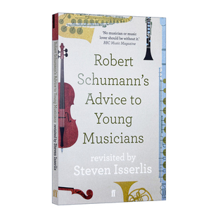 华研原版 英文原版 Robert Schumann's Advice to Young Musicians 罗伯特·舒曼给年轻音乐家的建议 英文版 进口英语原版书籍