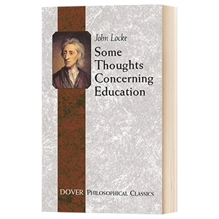 关于教育的一些思考 英文原版 Some Thoughts Concerning Education 全英文版 John Locke 进口原版英语书籍