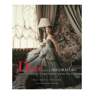 【现货】Dior and His Decorators 迪奥和他的室内设计师 进口原版英文原版图书籍进口正版