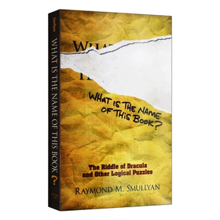 英文原版 What Is the Name of This Book 这本书叫什么名字 德古拉之谜和其他逻辑谜题 英文版