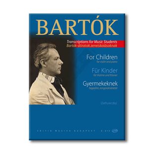 巴托克 献给孩子们 教学演奏作品选 小提琴和钢琴 布达佩斯乐谱 Bartok Bela For Children Selected pieces Violin Piano Z213