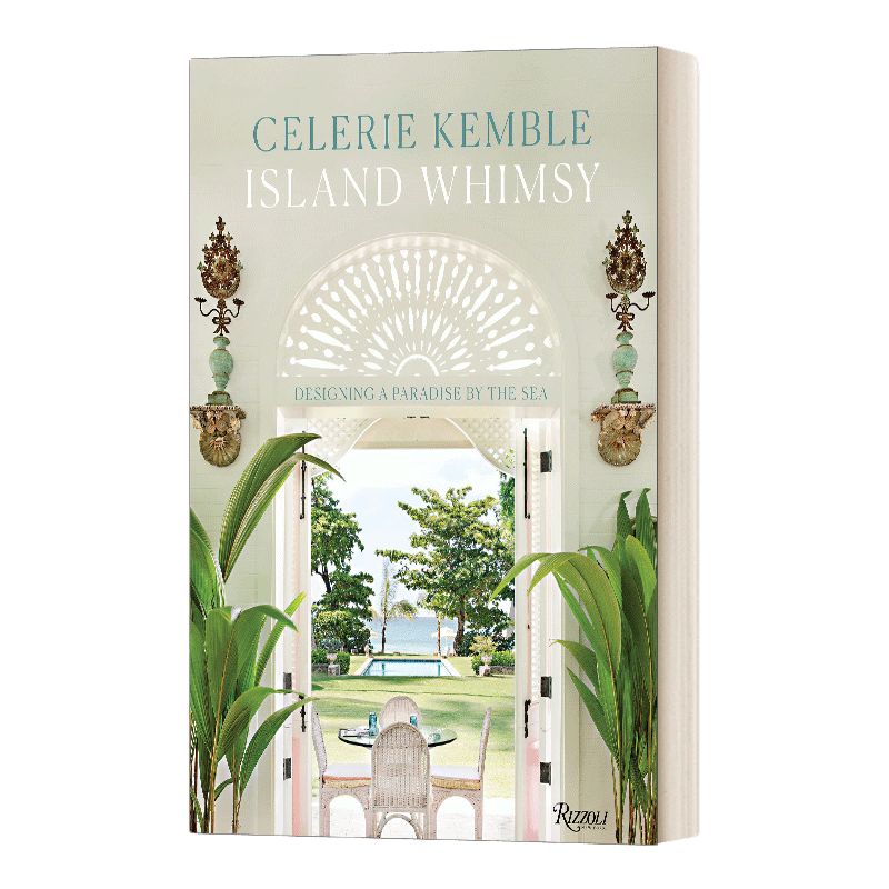 岛之旅 英文原版 Island Whimsy 室内设计师Celerie Kemble作品集 海边度假屋风格设计 装修装潢空间布置指南 英文版 进口英语书
