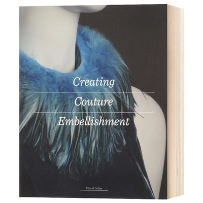 Creating Couture Embellishment 打褶绗缝褶皱收缩和缝合服装设计作品集进口英文原版书籍
