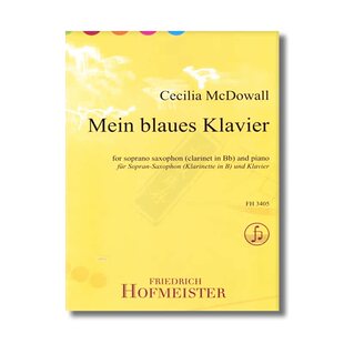 麦克道威尔 我的蓝色钢琴 高音萨克斯和钢琴 霍夫曼斯特原版乐谱书 McDowall Mein Blaues Klavier SopranoSaxophone Piano FH3405