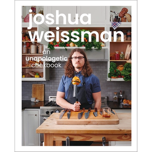 现货 Joshua Weissman: An Unapologetic Cookbook 英文烹饪美食食谱书 网红主播