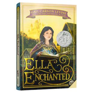 Ella Enchanted 魔法灰姑娘 英文原版 纽伯瑞银奖 儿童文学书 同名电影原著小说 安妮海瑟薇主演 Gail Carson Levine 进口英语书籍
