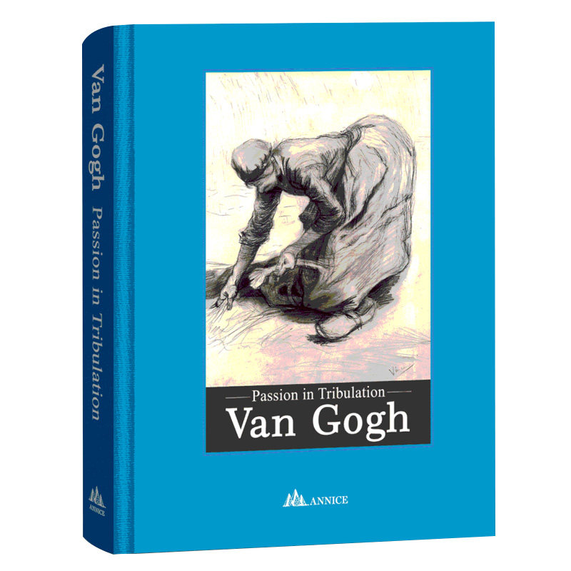 现货Van Gogh : Passion in Tribulation 梵高画册 苦难中的激情 大师珍藏版画作全集 至爱