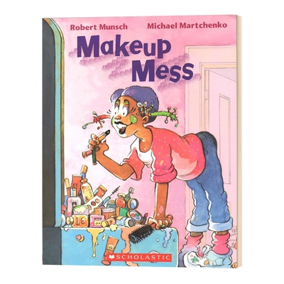 化妆品大杂烩 英文原版 Robert Munsch Makeup Mess 蒙施爷爷讲故事系列 英文版