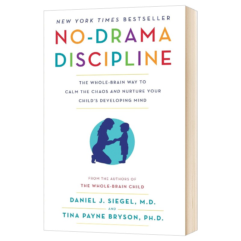 去情绪化管教 英文原版 No Drama Discipline 帮助孩子养成高情商 有教养的大脑 Dr Daniel J Siegel 英文版进口原版英语书籍
