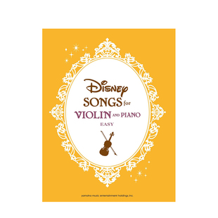 迪士尼歌曲集 小提琴作品 初级篇英语版 附钢伴 雅马哈Yamaha原版乐谱书 Disney Songs for Violin and Piano GPW01096347