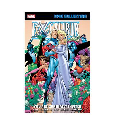 【预售】【Marvel】圣剑史诗系列诚挚邀请你英文漫画简装进口原版书EXCALIBUR EPIC COLLECTION: YOU ARE CORDIALLY INVITED Ala