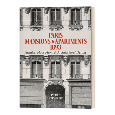 英文原版 Paris Mansions and Apartments 1893 巴黎豪宅和公寓1893 包含立面 平面图和建筑细节 英文版 进口英语原版书籍