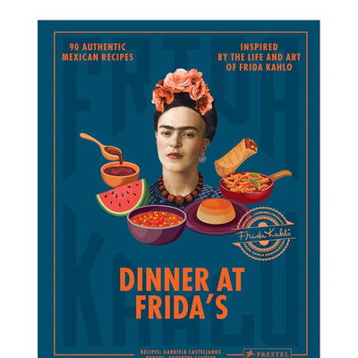 【预售】弗里达的晚餐 Dinner At Frida's 原版英文餐饮生活美食 正版进口书