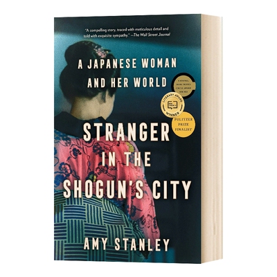 英文原版 Stranger in the Shogun’s City 江户城里的异乡人 : 一个幕末时代叛逆女子的一生2021普利策传记奖 英文版