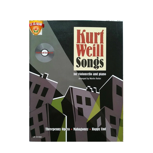 魏尔 歌曲选集 三分钱歌剧 马哈哥尼城的兴衰和快乐至死 大提琴和钢琴 附CD 维也纳UE原版乐谱书 Kurt Weill Songs UE34682