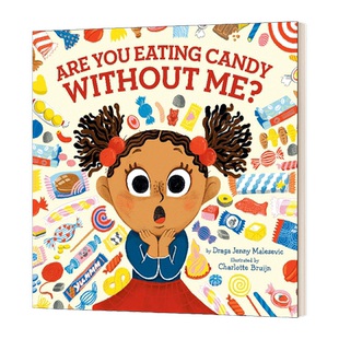 英文原版绘本 Are You Eating Candy Without Me 你偷吃了糖果 儿童绘本 精装 英文版 进口英语原版书籍