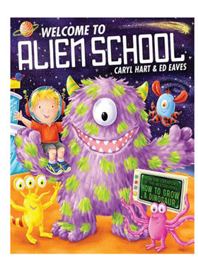 Caryl Hart：Welcome to Alien School 欢迎进入外星学院 英文原版进口图书 儿童绘本故事图画书 3-6岁儿童读物 又日新
