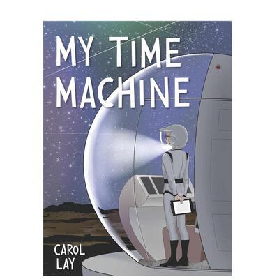【预售】【Fantagraphics】我的时光机英文漫画图书进口原版外版书Carol Lay精装14岁以上My Time Machine Fantagraphics