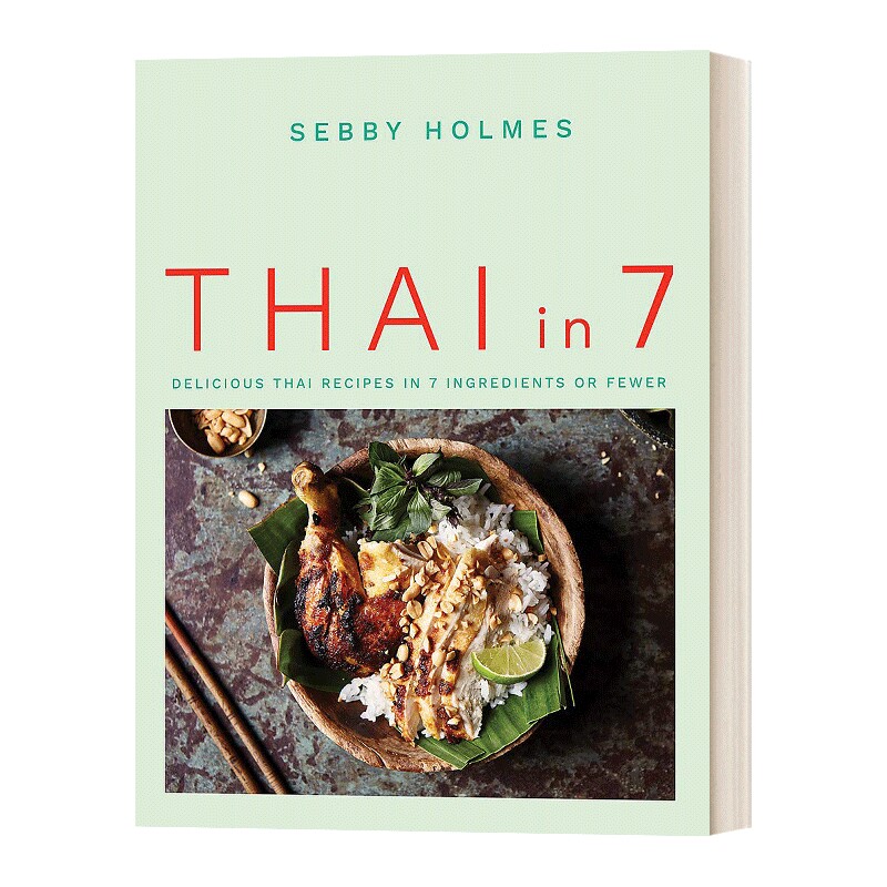 英文原版 Thai in 7 7种食材做出美味的泰国料理 英文版 亚洲东南亚料理烹饪食谱指南 进口英语书籍