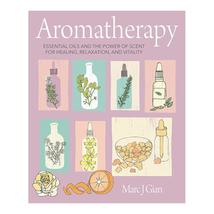 【现货】芳香疗法Aromatherapy 精油香气香薰香氛百科图册图集 英文原版 心灵身体治愈 生活趣味书籍进口