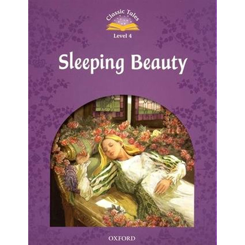Classic Tales, Second Edition 4: Sleeping Beauty 牛津阅读与发现 经典故事 第二版4:睡美人 进口书籍书本 英文原版英语书籍