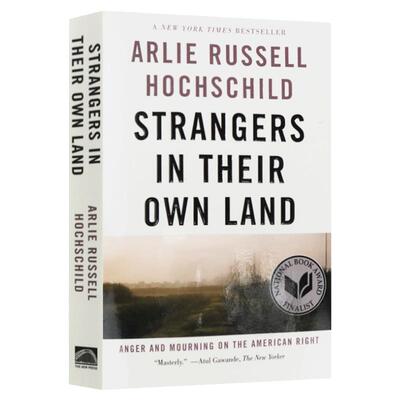 Strangers in Their Own Land 故土的陌生人 美国保守派的愤怒与哀痛 Arlie Russell Hochschild