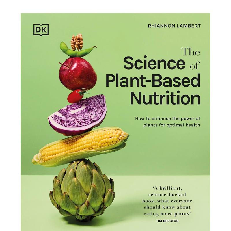 【预售】DK图解百科系列 植物性营养科学 The Science of Plant-Based Nutrition 原版英文生活综合 正版进口书