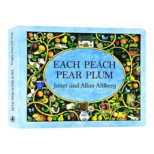 桃子梨子李子Each Peach Pear Plum 廖彩杏书单 格林威大奖 英文原版绘本纸板书儿童英语启蒙读物 Janet and Allan Ahlberg