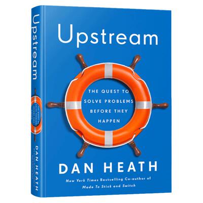 上游思维 变被动为主动的上游思考法 英文原版 Upstream 逆流而上 如何防患于未然 Dan Heath 英语书籍