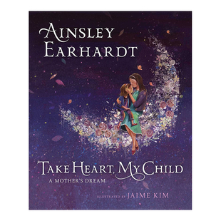 【现货】振作起来我的孩子:一个母亲的梦 Take Heart, My Child: A Mother’s Dream英文儿童绘本原版图书进口书籍Ainsley Earha
