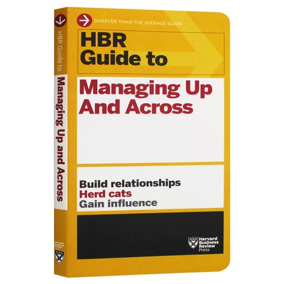 哈佛商业评论指南系列 管理与控制 英文原版 HBR Guide to Managing Up and Across 全英文版经济管理书 进口原版英语书籍