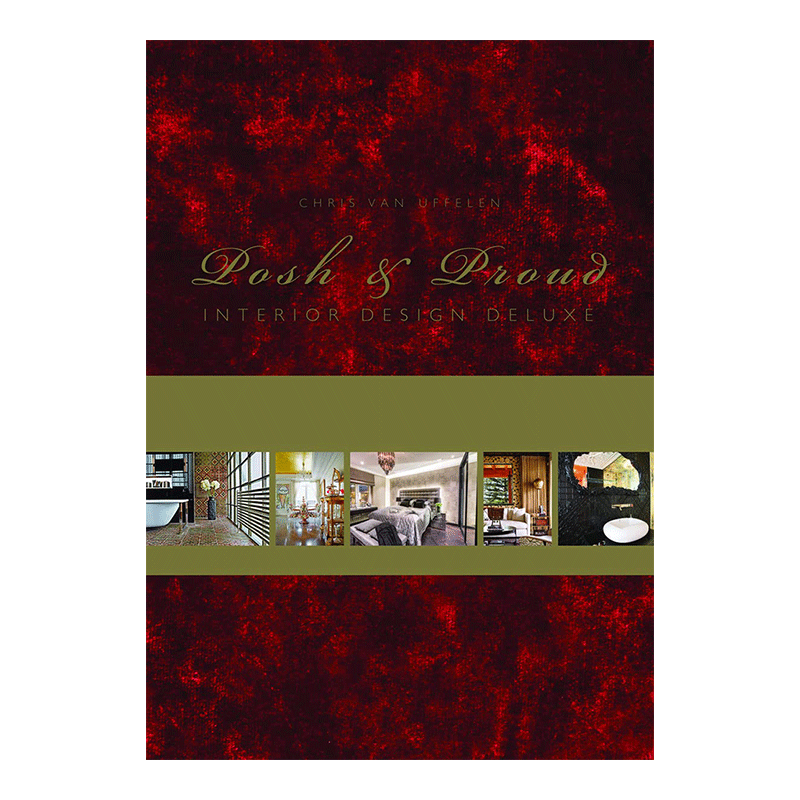 【现货】Posh & Proud: Interior Design Deluxe ,奢华与傲娇:高级室内设计书籍进口原版