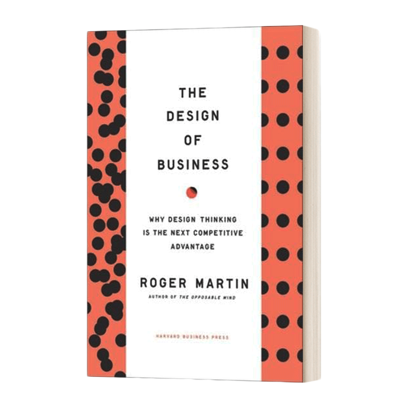 英文原版 The Design of Business 商业设计 通过设计思维构建公司持续竞争优势 精装 英文版 进口英语原版书籍