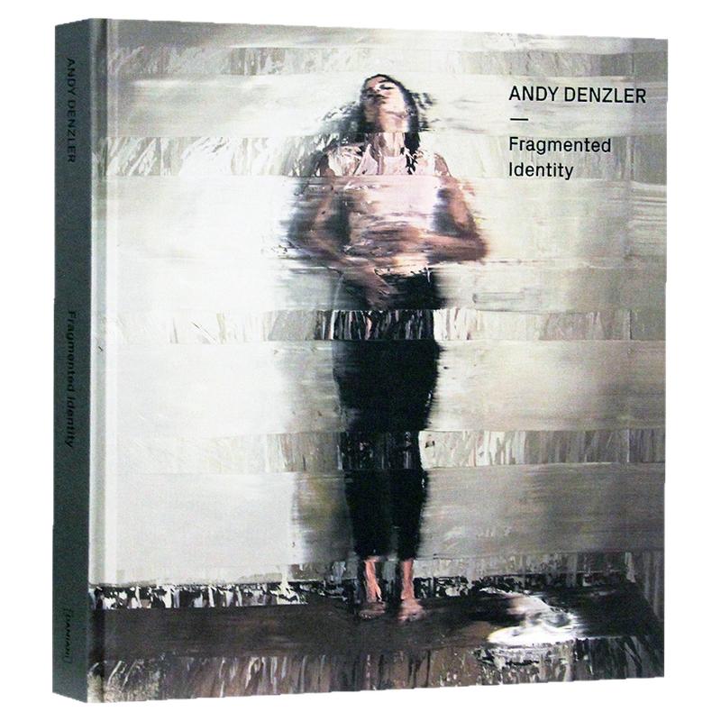 【现货】安迪 登茨勒 Andy Denzler Fragmented Identity 抽象主义绘画 水彩 油画艺术书籍