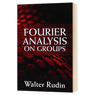 群的傅立叶分析 英文原版 Fourier Analysis on Groups 英文版 Walter Rudin 进口原版英语书籍