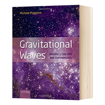 英文原版 精装 Gravitational Waves 重力波 第一卷 理论与实践 牛津经典教材 Michele Maggiore 英文版 进口英语原版书籍