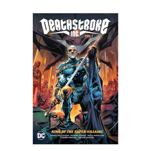 【现货】DC漫画 丧钟卷1 超级恶棍之王 Deathstroke Inc.Vol.1:King of the Super-Villains 英文漫画书原版进口图书美漫书籍