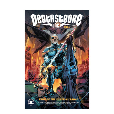 【现货】DC漫画 丧钟卷1 超级恶棍之王 Deathstroke Inc.Vol.1:King of the Super-Villains 英文漫画书原版进口图书美漫书籍