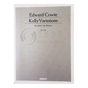 科维 凯莉变奏曲 钢琴独奏 德国朔特原版进口乐谱书 Edward Cowie Kelly Variations for piano ED12129