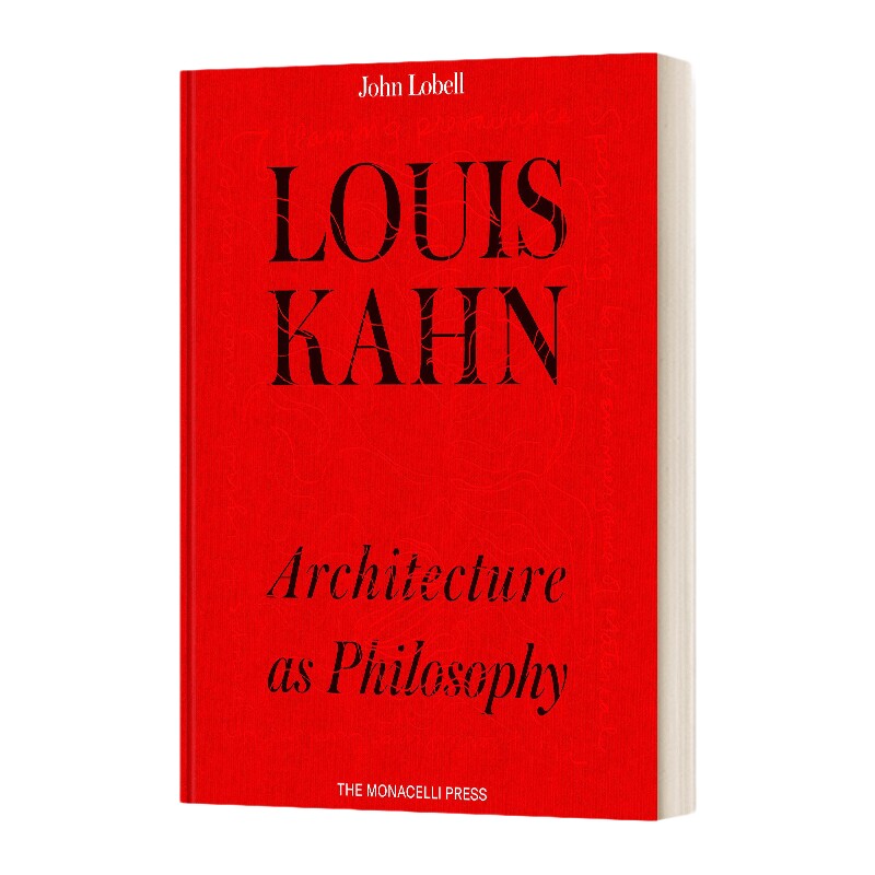 英文原版 Louis Kahn Architecture as Philosophy 路易斯·康 建筑哲学 室内建筑平面图设计 精装 英文版 进口英语原版书籍