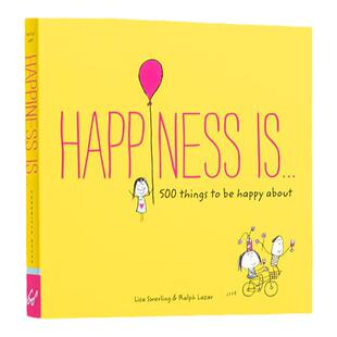 幸福是,500件关于快乐的小小事 英文原版 Happiness is 500 Things to be Happy About
