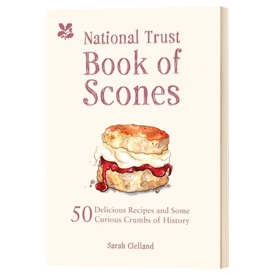英文原版 The National Trust Book of Scones: 50 delicious recipes and some curious crumbs of history 国家信托烤小圆面包书