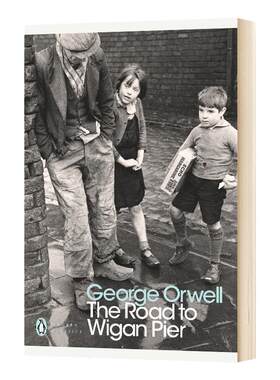 通往威根码头之路 英文原版 The Road to Wigan Pier 乔治奥威尔 现代经典 纪实文学 英文版 George Orwell 进口英语原版书籍
