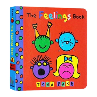 The Feelings Book 感觉书 纸板书 了解自己的感受 情感表达入门 英文原版 认识自我 情商教育幼儿启蒙认知 Todd Parr 托德帕尔