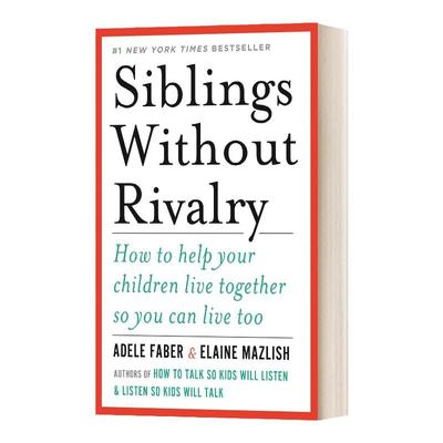 如何说孩子才能和平相处 英文原版 Siblings Without Rivalry 兄弟姐妹 二胎家庭必备生存指南 国际著名亲子沟通专家 进口英语书籍