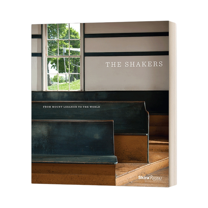 英文原版 The Shakers: From Mount Lebanon to the World 极简主义夏克派 从纽约州黎巴嫩山到世界 精装