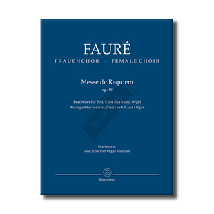 福雷 安魂弥撒曲 op48 改编的独唱和合唱 声乐总谱/管风琴缩谱 骑熊士原版乐谱书 Faure Gabriel Messe de Requiem BA5695-90